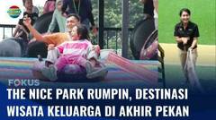 Live Report: Baru di Rumpin, Rekreasi di Objek Wisata Ramah Anak di The Nice Park Rumpin | Fokus