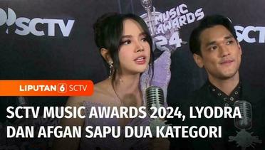 Lyodra dan Afgan Sapu Dua Penghargaan di SCTV Music Awards 2024 | Liputan 6