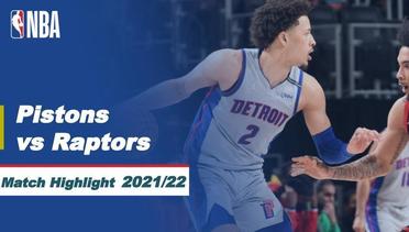 Match Highlight | Detroit Pistons vs Toronto Raptors | NBA Regular Season 2021/22