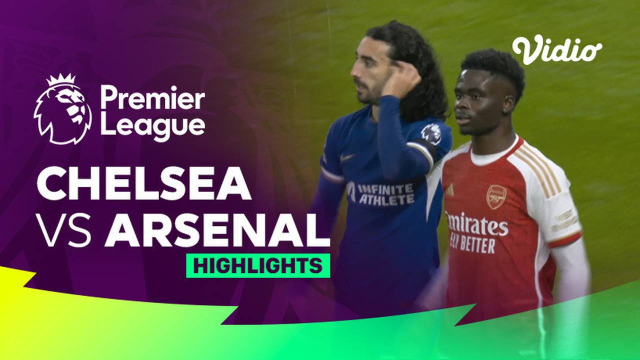 Chelsea vs Arsenal - Highlights | Premier League 23/24 | Vidio