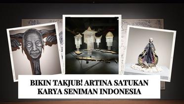 Ketika Karya Seni Nusantara Berkumpul Jadi Satu di Artina Sarinah Jakarta