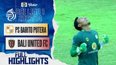 PS Barito Putera Vs Bali United FC - Full Highlights | BRI Liga 1 2023/24