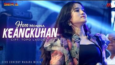 Hana Monina ft Om Sera | Keangkuhan ( Official Live Concert )