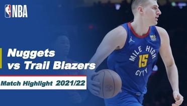Match Highlight | Denver Nuggets vs Portland Trail Blazers | NBA Regular Season 2021/22