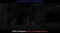 Official Trailer SOMETHING IN BETWEEN (2018) Jefri Nichol & Amanda Rawles
