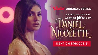 Daniel & Nicolette - Vidio Original Series | Next On Episode 6