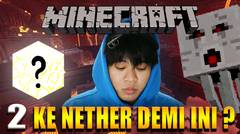 Menelusuri The NetherLands Cuma Nyari ini | Minecraft Indonesia Survival #2