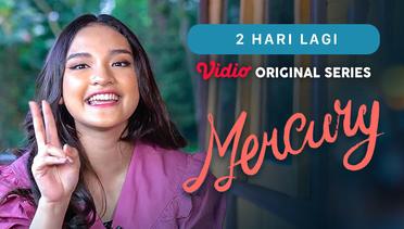 Mercury - Vidio Original Series | 2 Hari Lagi