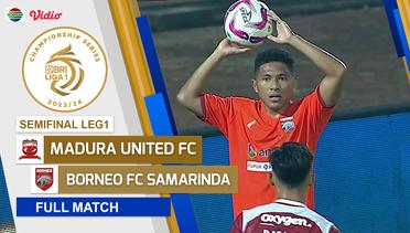 Madura United vs Borneo FC Samarinda - Full Match | Championship Series BRI Liga 1 2023/24