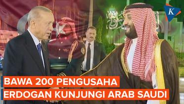 Erdogan Temui Putra Mahkota Saudi, Bawa 200 Pengusaha