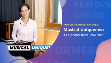 Musical Uniqueness : As a Professional Musician | Performer Guilds | Eps 2 - Part 1