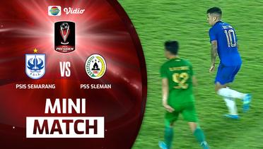 Mini Match - PSIS Semarang VS PSS Sleman | Piala Presiden 2022