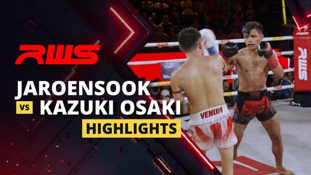 Jaroensook vs Kazuki Osaki - Highlight | RWS Muay Thai 2025