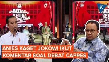 Anies Kaget Jokowi Ikut Komentari soal Debat Capres