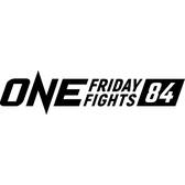 ONE Friday Fights 84