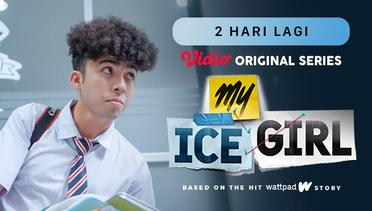 My Ice Girl - Vidio Original Series | 2 Hari Lagi