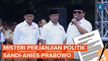 Teka-teki Isi Perjanjian Politik dengan Sandi, Anies, dan Prabowo