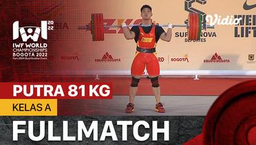 Full Match | Putra 81 Kg - Kelas A | IWF World Weightlifting Championships 2022