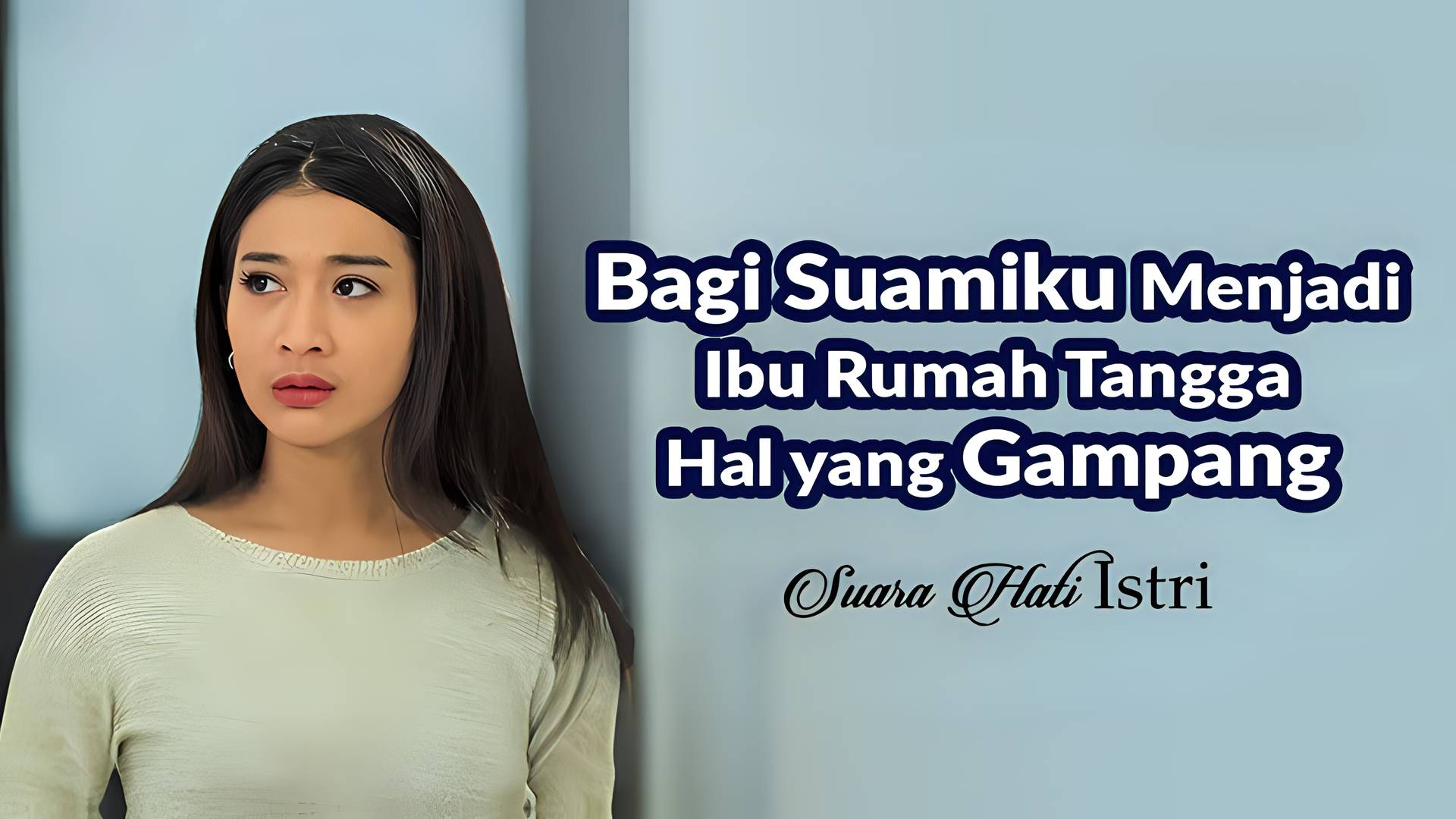 Bagi Suamiku Menjadi Ibu Rumah Tangga Hal yang Gampang