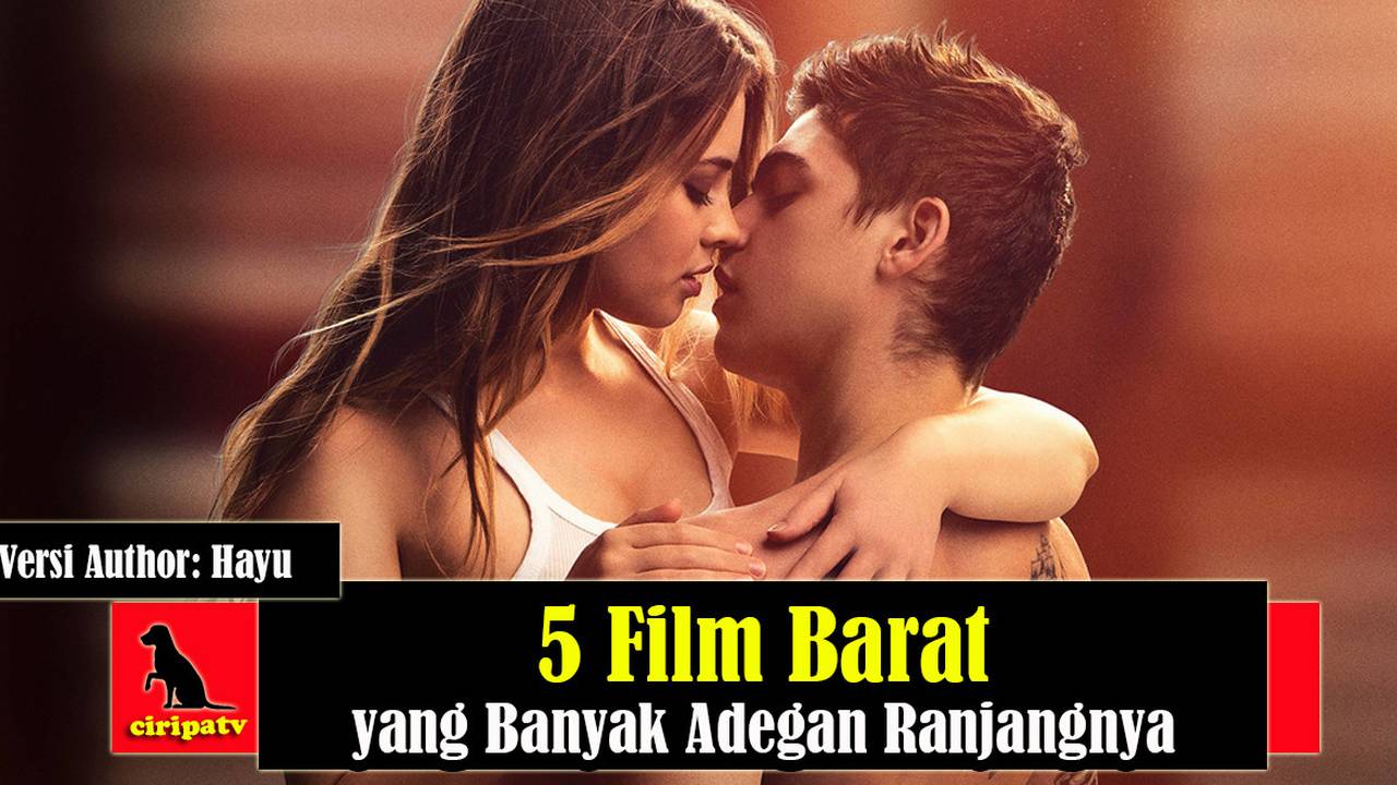 Rekomendasi 5 Film Barat Yang Banyak Adegan Ranjangnya Versi Author Hayu Full Movie Vidio 