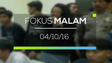 Fokus Malam - 04/10/16