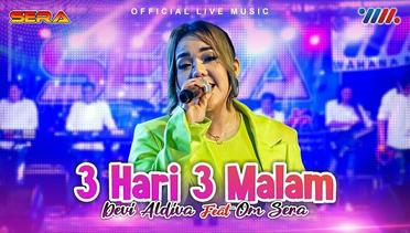 Devi Aldiva ft OM Sera - 3 Hari 3 Malam (Official Music Video)