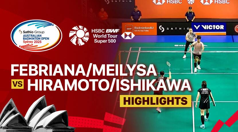 Febriana Dwipuji Kusuma/Meilysa Trias Puspitasari (INA) vs Ririna Hiramoto/Kokona Ishikawa (JPN) - Women's Doubles Semi-Finals | SATHIO GROUP Australian Open 2025