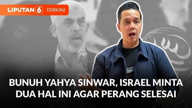 Yahya Sinwar Tewas, Israel Tetap Lanjutkan Serangan