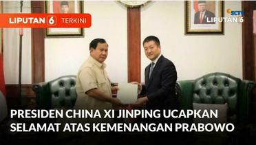 Presiden China Xi Jinping ucapkan selamat atas kemenangan Prabowo Subianto | Liputan 6