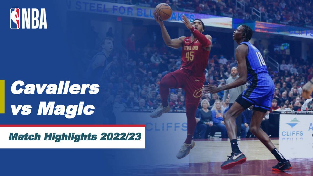 Match Highlights Cleveland Cavaliers vs Orlando Magic NBA Regular