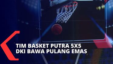 Tundukan Sulut, Tim Basket Putra 5x5 DKI Jakarta Bawa Pulang Emas