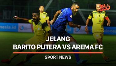 5 Fakta Jelang Barito Putera vs Arema FC