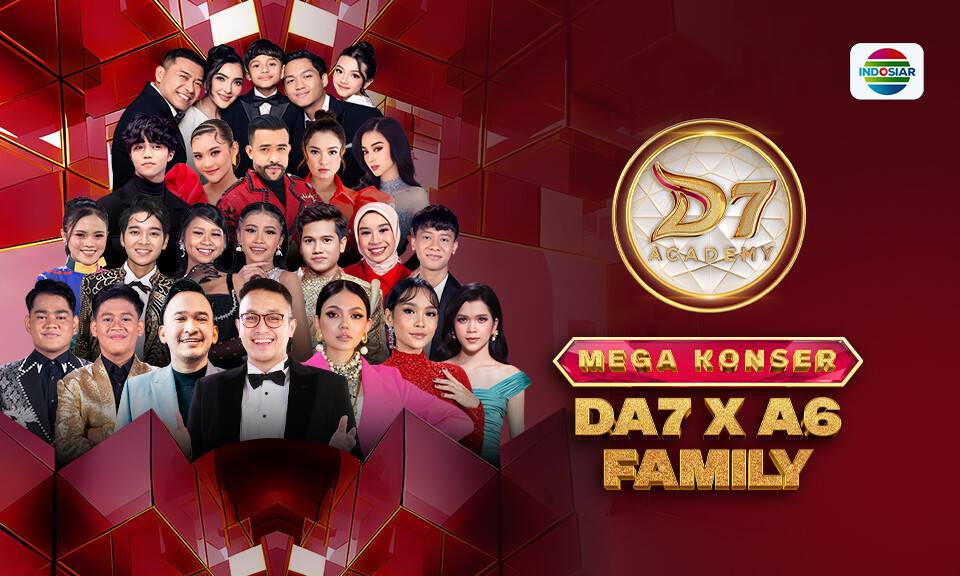 D'Academy 7 Mega Konser DA7 X A6 Family