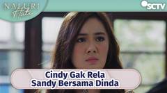 Perasaan Cindy Terluka! Ia Harus Merelakan Sandy dengan Dinda | Naluri Hati Episode 39