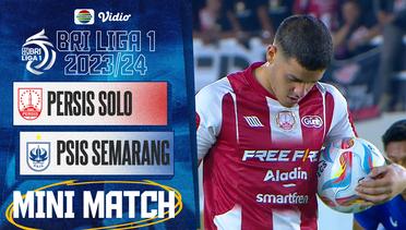 Mini Match - PERSIS Solo VS PSIS Semarang | BRI  Liga 1 2023/2024