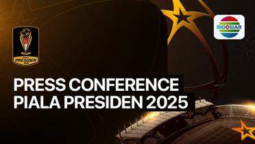 Press Conference Piala Presiden 2025