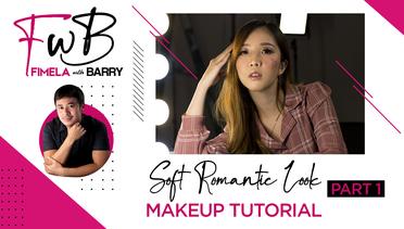Fimela with Barry: Soft Romantic Look Makeup Tutorial Part 1
