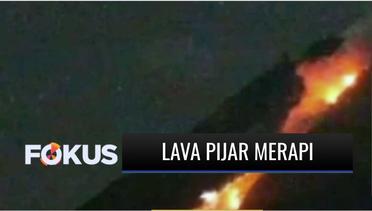 Gunung Merapi Terus Luncurkan Lava Pijar hingga 1,8 Km | Fokus
