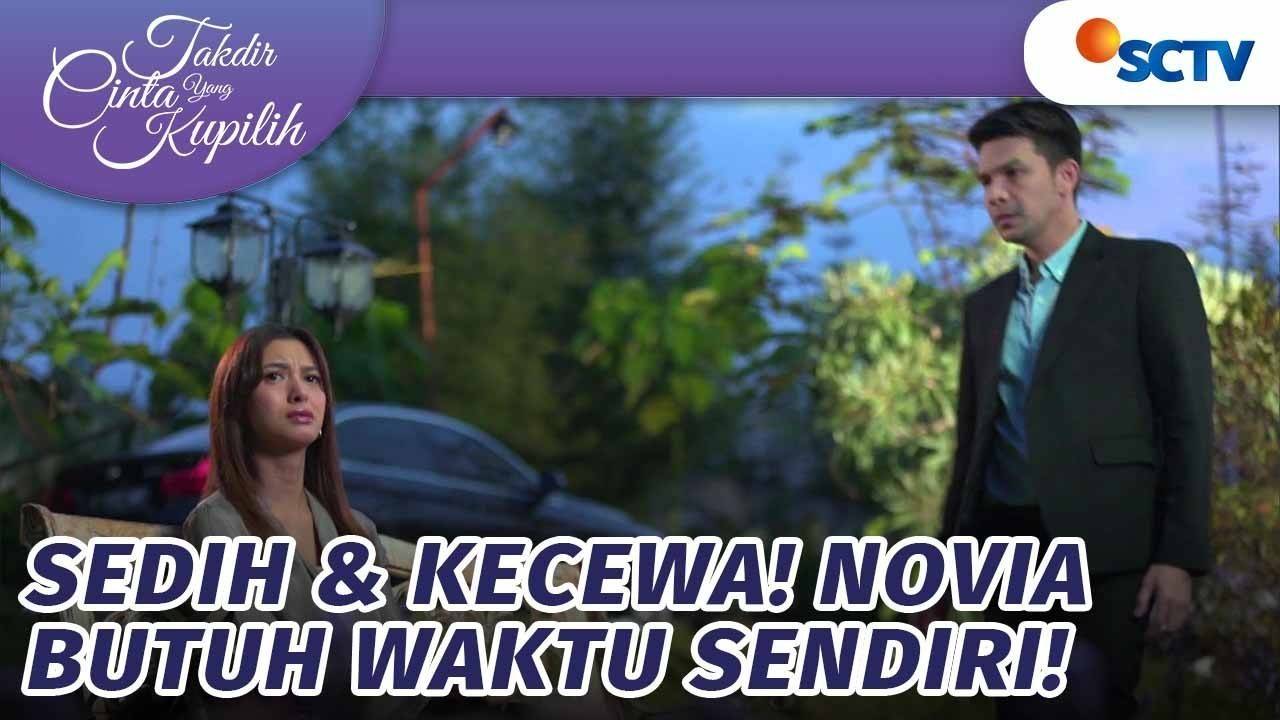 Takdir Cinta Yang Kupilih - Kini Novia Butuh Waktu Sendiri | Takdir