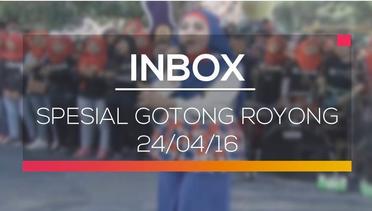 Inbox - Spesial Gotong Royong 24/04/16