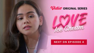 Love Ice Cream - Vidio Original Series | Next On Episode 04