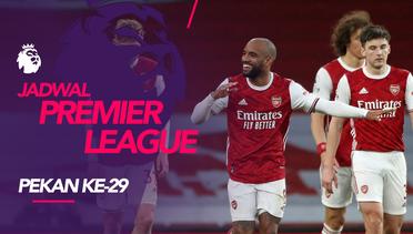 Jadwal Liga Inggris Pekan 29, Arsenal Tantang West Ham