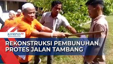 Rekonstruksi Pembunuhan Warga yang Protes Jalan Tambang Batubara di Kabupaten Banjar
