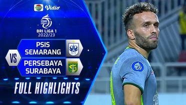 Full Highlights - PSIS Semarang VS Persebaya Surabaya | BRI Liga 1 2022/2023