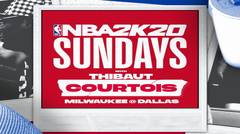 NBA2K SUNDAYS with Thibaut Courtois EPISODE 1, Milwaukee @ Dallas