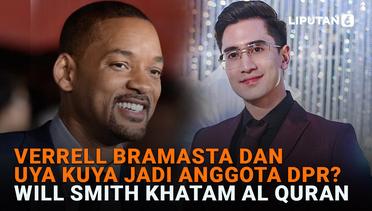 Verrell Bramasta dan Uya Kuya Jadi Anggota DPR? Will Smith Khatam Al Quran
