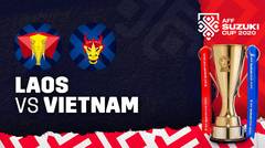 Full Match - Laos vs Vietnam | AFF Suzuki Cup 2020