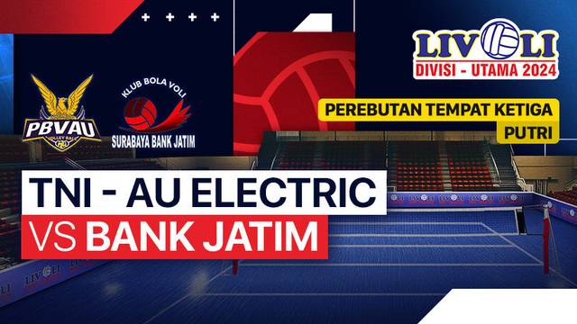Putri: TNI - AU Electric vs Bank Jatim - Perebutan Tempat Ketiga - Full Match | Livoli Divisi Utama 2024