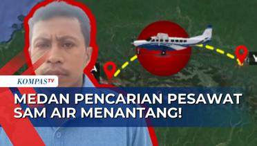 Cuaca Mendukung, Pencarian Pesawat SAM Air yang Hilang Kontak di Papua Tetap Menantang!