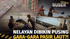 Pasir Laut Dicuri, Nelayan Merugi | Buser Investigasi
